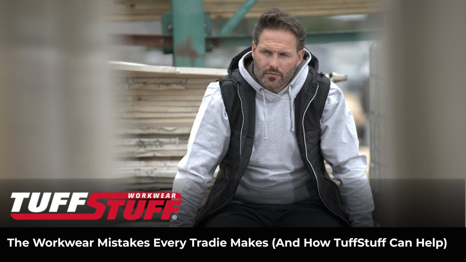 The Workwear Mistakes Every Tradie Makes (And How TuffStuff Can Help)